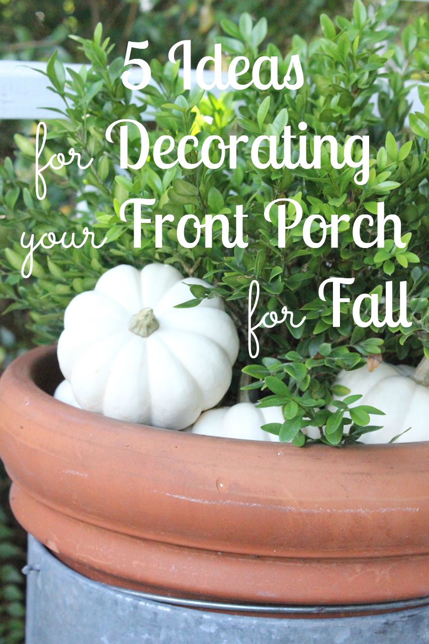 5 Ideas for Decorating Your Front Porch for Fall